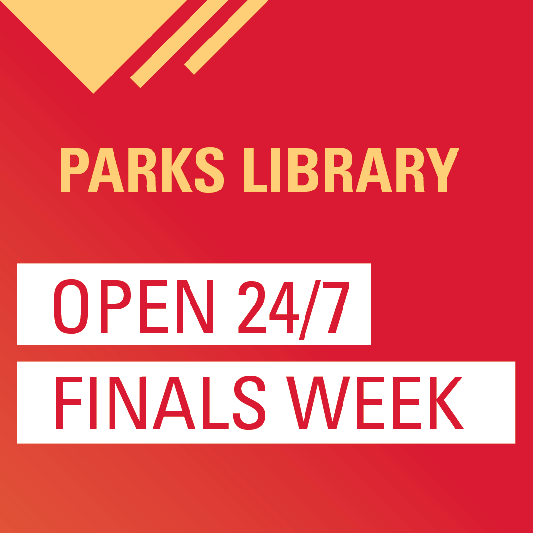 Parks library is open 24/7 for finals week
